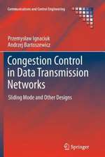 Congestion Control in Data Transmission Networks: Sliding Mode and Other Designs