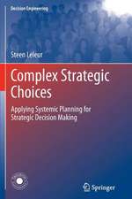 Complex Strategic Choices