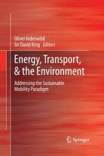 Energy, Transport, & the Environment: Addressing the Sustainable Mobility Paradigm