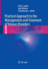 Practical Approach to the Management and Treatment of Venous Disorders