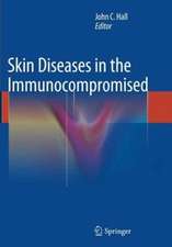 Skin Diseases in the Immunocompromised