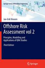 Offshore Risk Assessment vol 2.: Principles, Modelling and Applications of QRA Studies