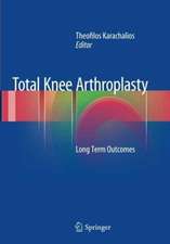 Total Knee Arthroplasty: Long Term Outcomes