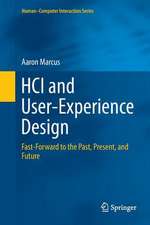 HCI and User-Experience Design: Fast-Forward to the Past, Present, and Future