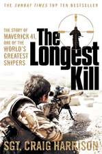 Longest Kill, The: The Story of Maverick 41, One of the World's Greatest