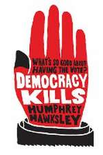 Democracy Kills