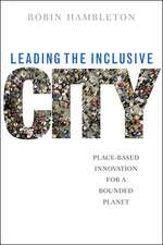 Leading the Inclusive City: Place-Based Innovation for a Bounded Planet