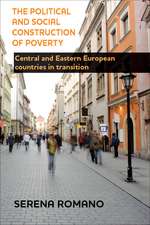 The Political and Social Construction of Poverty: Central and Eastern European Countries in Transition