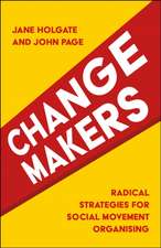 Changemakers – Radical Strategies for Social Movement Organising