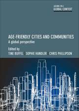 Age Friendly Cities: A Global Perspective