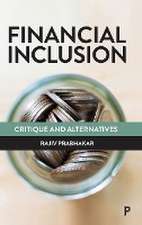 Financial Inclusion – Critique and Alternatives