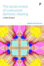 The Social Context of Outsourced Domestic Cleaning