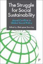 The Struggle for Social Sustainability – Moral Con flicts in Global Social Policy