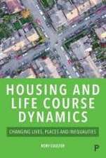 Housing and Life Course Dynamics – Changing Lives, Places and Inequalities