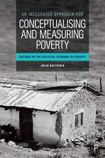 From Poverty to Well–Being and Human Flourishing (Volume 1) – Integrated Conceptualisation and Measurement of Economic Poverty