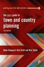 The Short Guide to Town and Country Planning 2e