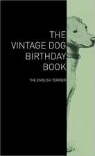 The Vintage Dog Birthday Book - The English Terrier