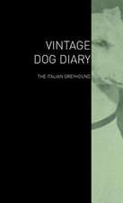 The Vintage Dog Diary - The Irish Greyhound