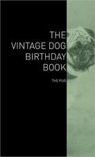 The Vintage Dog Birthday Book - The Pug