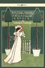 Floral Fantasy - In an Old English Garden - Illustrated by Walter Crane