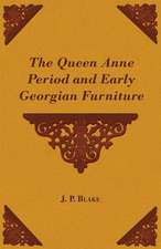 The Queen Anne Period and Early Georgian Furniture