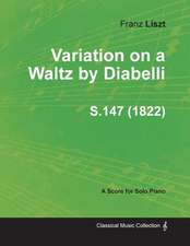 Variation on a Waltz by Diabelli S.147 - For Solo Piano (1822)