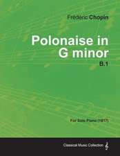 Polonaise in G minor B.1 - For Solo Piano (1817)