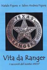 Vita Da Ranger - I Racconti del Nostro West