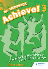 Achieve! Do it Yourself Workbook 3: An English Course for the Caribbean Learner