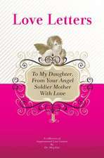 To My Daughter, from Your Angel Soldier Mother with Love