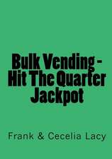 Bulk Vending - Hit the Quarter Jackpot