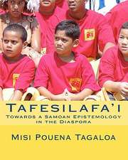 Tafesilafa'i: Towards a Samoan Epistemology in the Diaspora