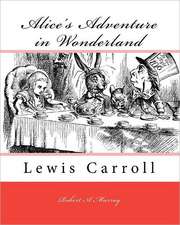 Alice's Adventure in Wonderland: Lewis Carroll