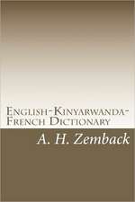 English-Kinyarwanda-French Dictionary: Kinyarwanda-English-French Dictionary