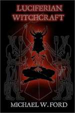 Luciferian Witchcraft: Book of the Serpent