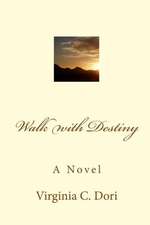 Walk with Destiny: Four Stories, One Family