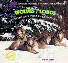 Wolves/Lobos: Life in the Pack/Vida En La Manada