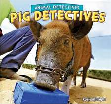 Pig Detectives