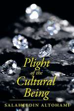 Plight of the Cultural Being