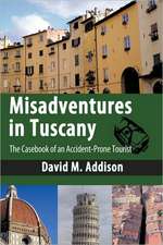 Misadventures in Tuscany