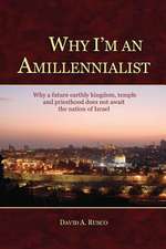 Why I'm an Amillennialist