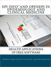 Epi Info and Openepi in Epidemiology and Clinical Medicine: Health Applications of Free Software