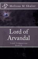 Lord of Arvandal: Loyal Companions