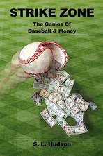 Strike Zone: The Games of Baseball & Money