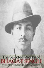 The Selected Works of Bhagat Singh