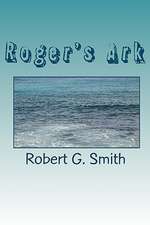 Rogers Ark: Poems for Children and for Those Who Are a Child at Heart!