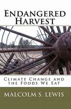 Endangered Harvest: Climate Change and the Foods We Eat