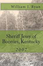 Sheriff Jessy of Boonies, Kentucky: 2007