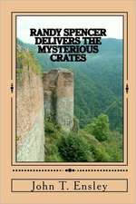 Randy Spencer Delivers the Mysterious Crates: A Book in 2 Languages