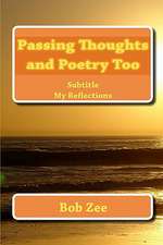 Passing Thoughts and Poetry Too: Reality Beyond Experience